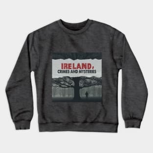 Ireland  - Crimes and Mysteries Crewneck Sweatshirt